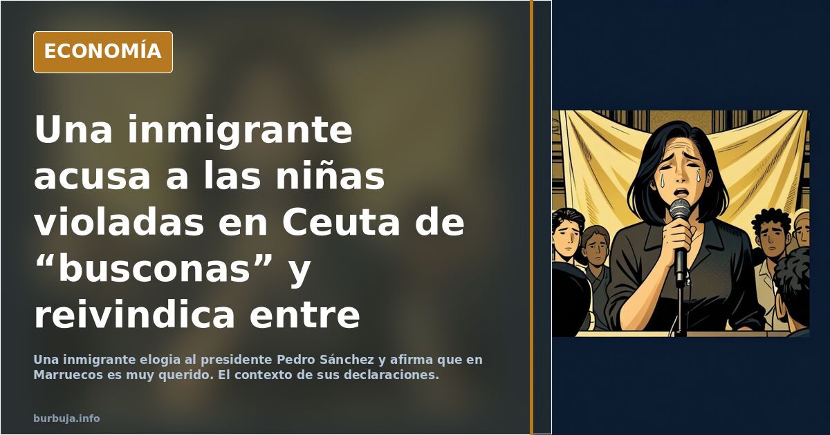 Inmigrante acusa a las niñas violadas en Ceuta de busconas