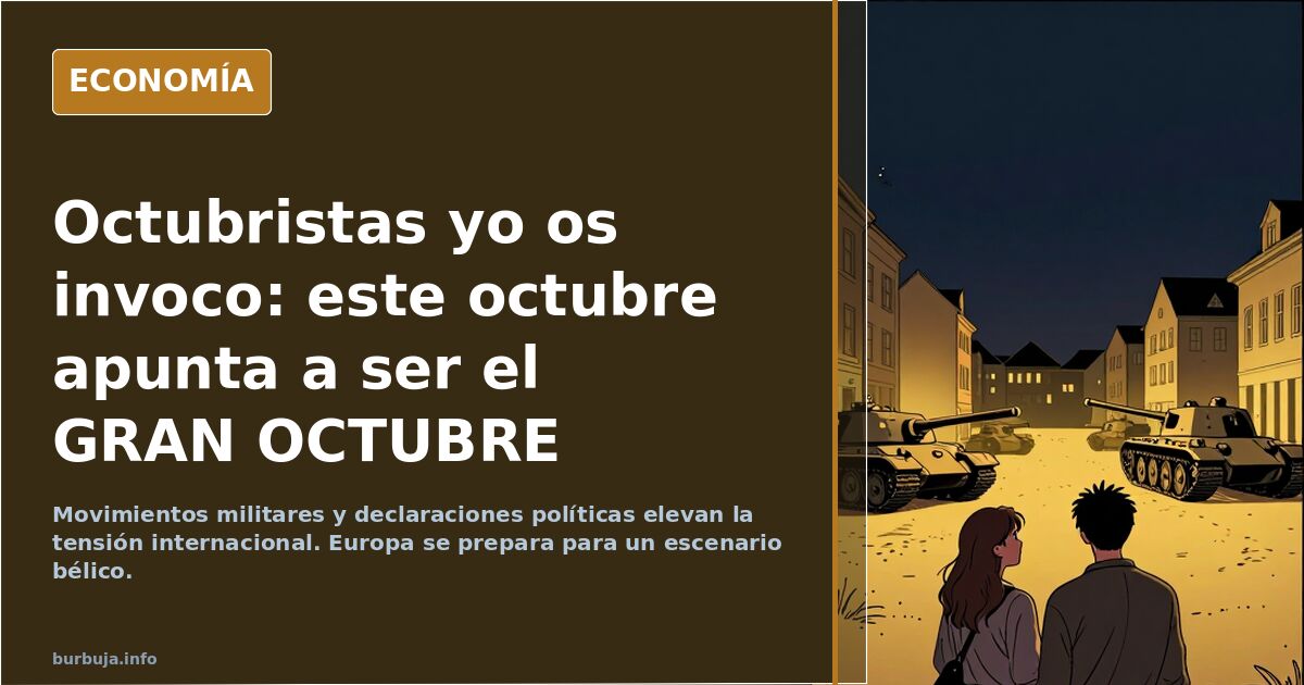 Octubristas, os invoco: este octubre apunta a ser el GRAN OCTUBRE