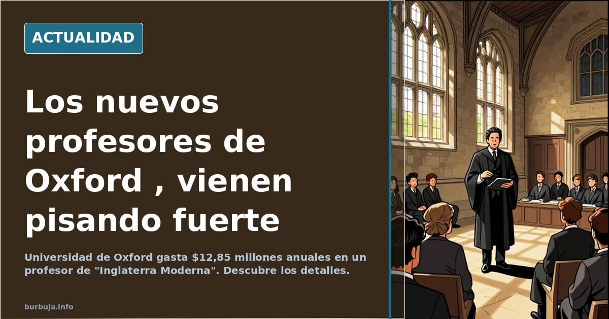 Los nuevos profesores de Oxford , vienen pisando fuerte
