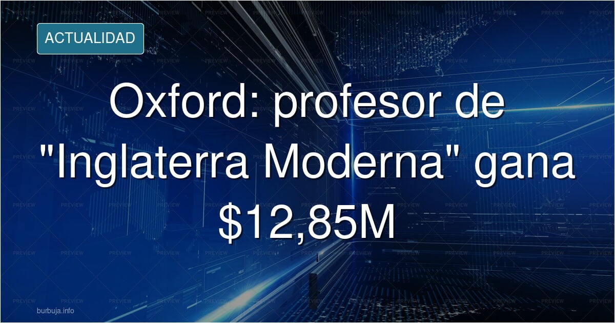 Los nuevos profesores de Oxford , vienen pisando fuerte