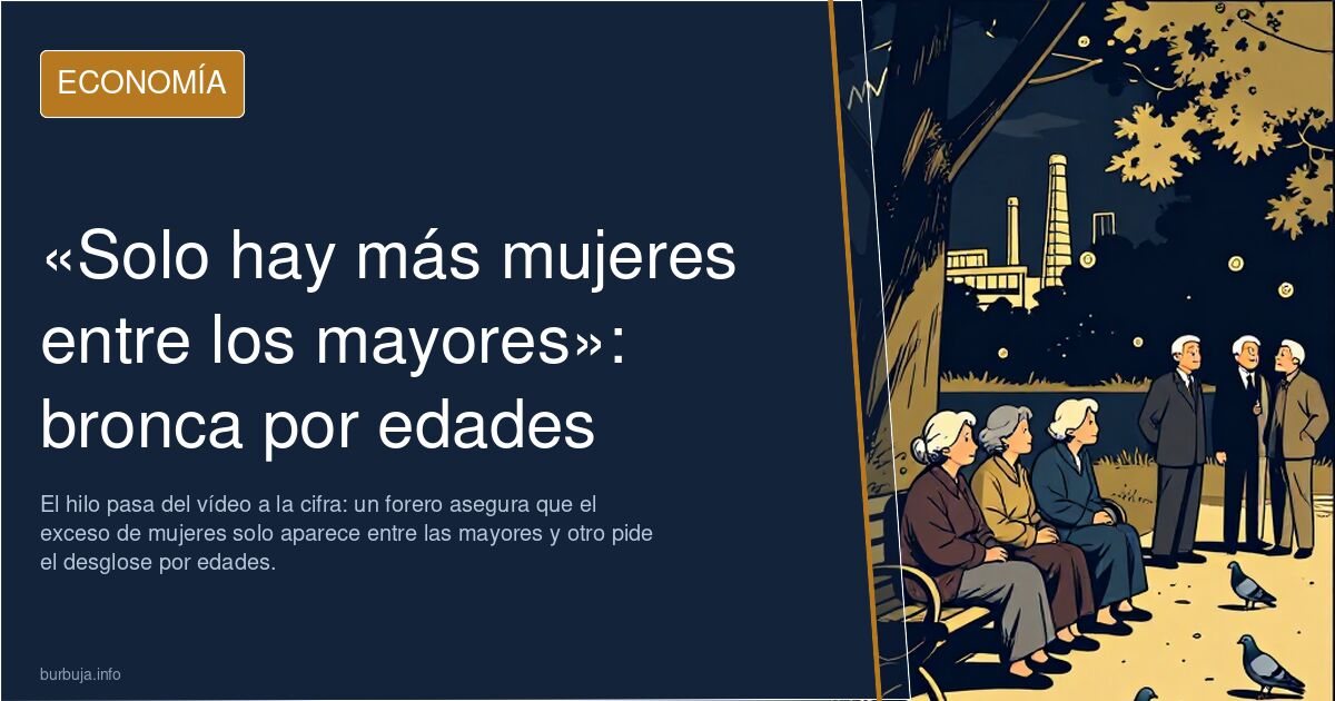 «Solo hay más mujeres entre los mayores»: bronca por edades