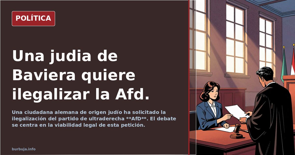 Una judia de Baviera quiere ilegalizar la Afd.