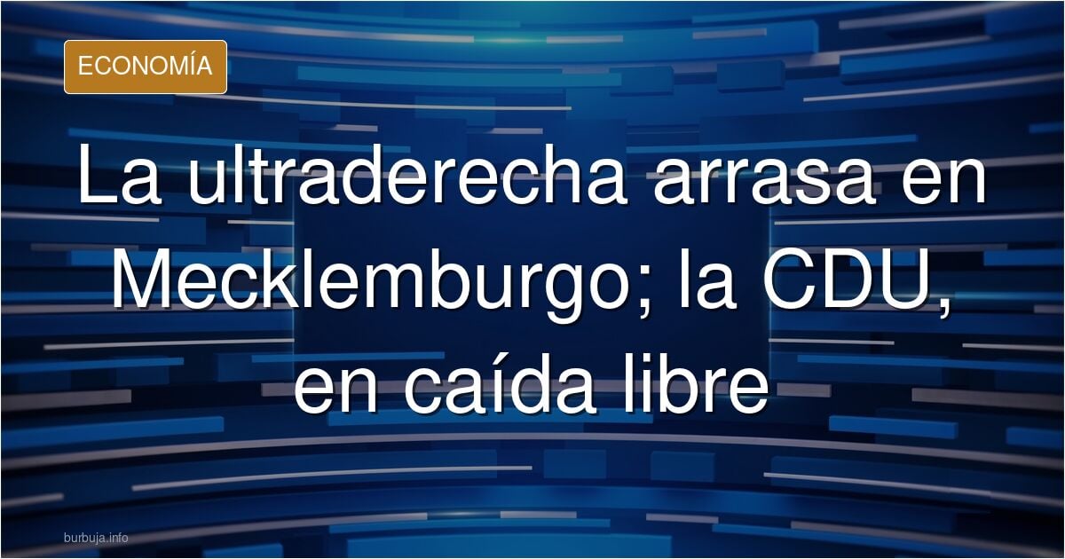 Desastre del alopécico Merz en las elecciones de Mecklemburgo y Berlín