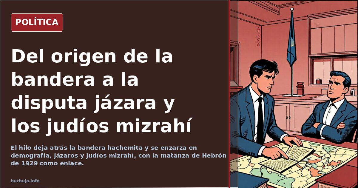 Del origen de la bandera a la disputa jázara y los judíos mizrahí