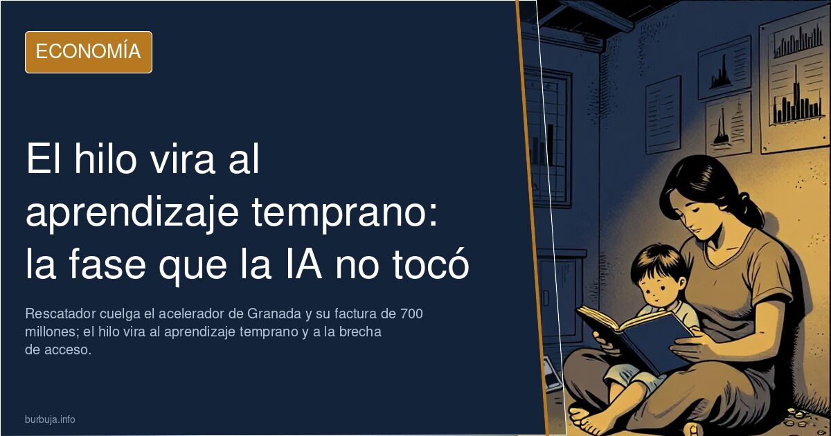 El hilo vira al aprendizaje temprano: la fase que la IA no tocó