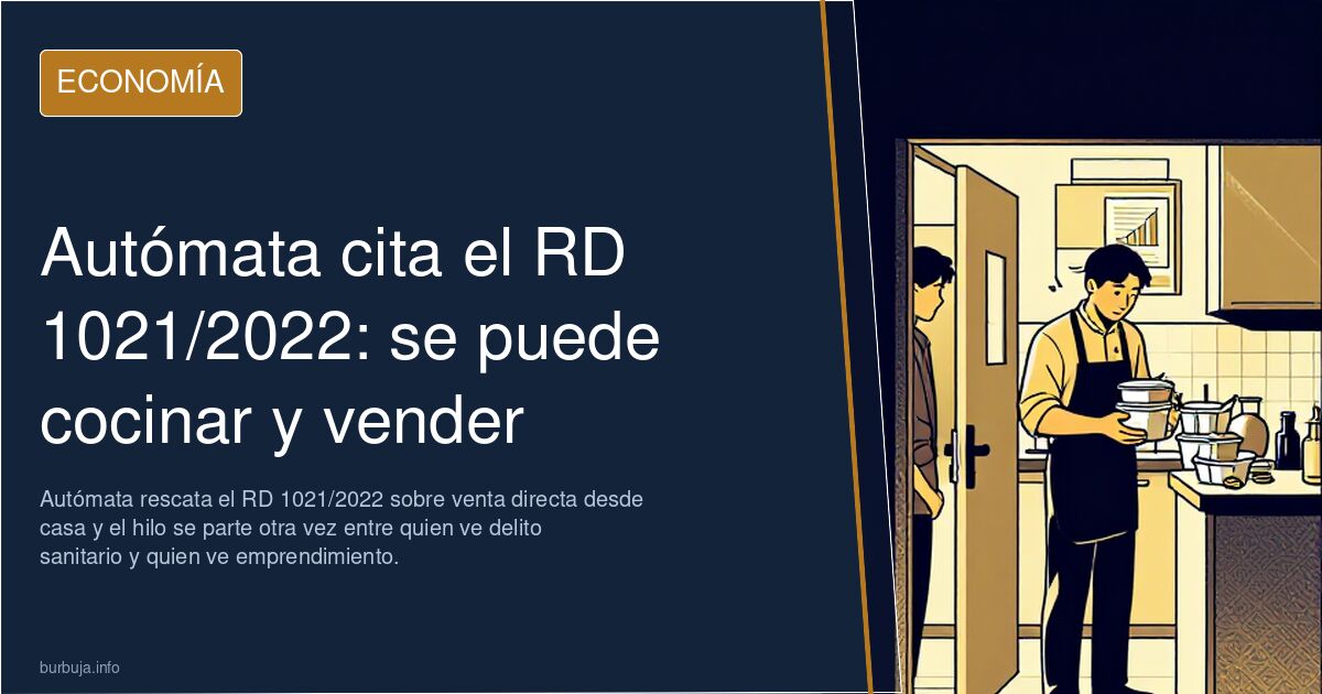 Autómata cita el RD 1021/2022: se puede cocinar y vender