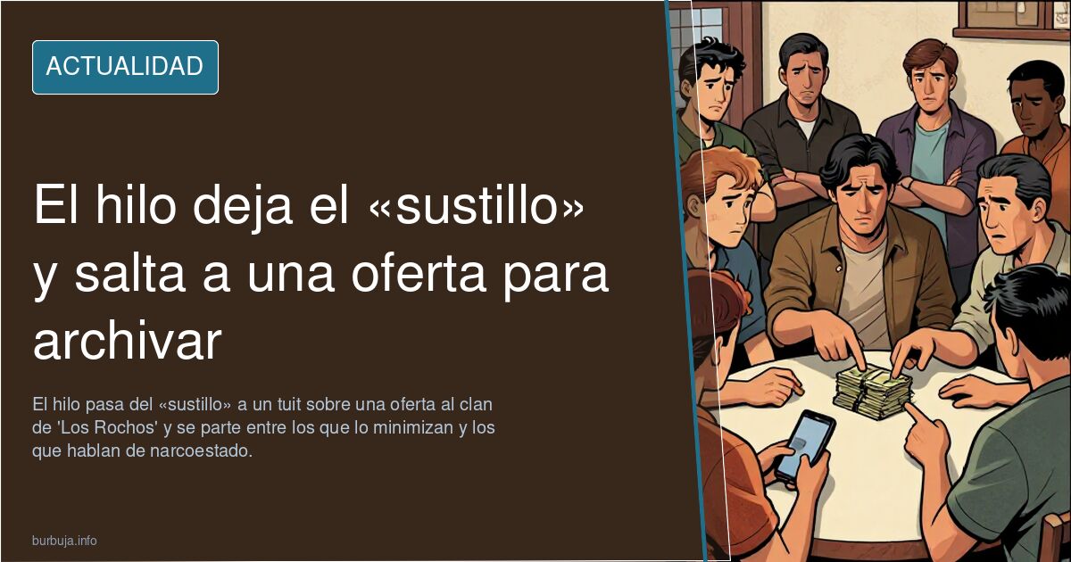 El hilo deja el «sustillo» y salta a una oferta para archivar