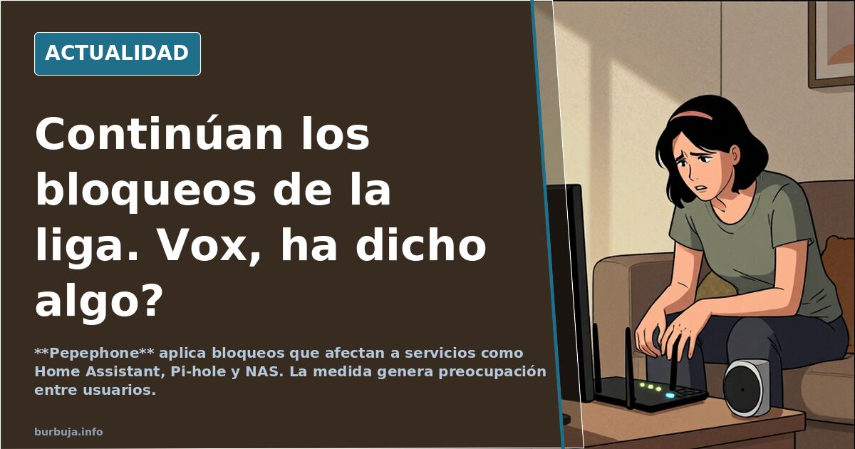 Continúan los bloqueos de la liga. Vox, ha dicho algo?