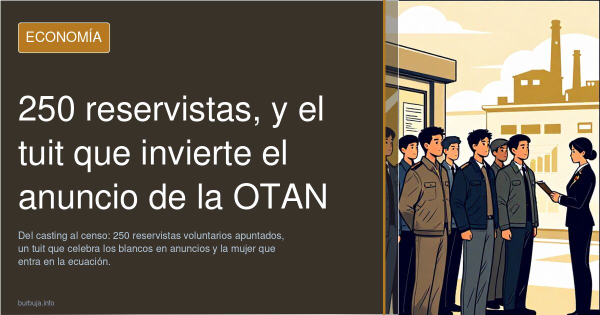 250 reservistas, y el tuit que invierte el anuncio de la OTAN