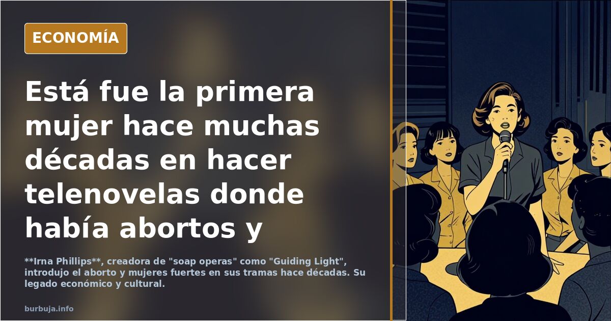 Está fue la primera mujer hace muchas décadas en hacer telenovelas donde había abortos y mujeres empoderadas. Sabes de qué etno/cultura es?