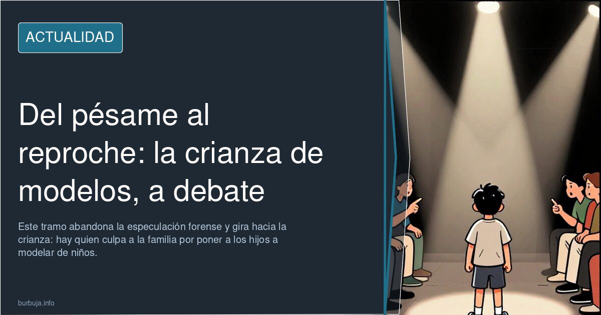 Del pésame al reproche: la crianza de modelos, a debate