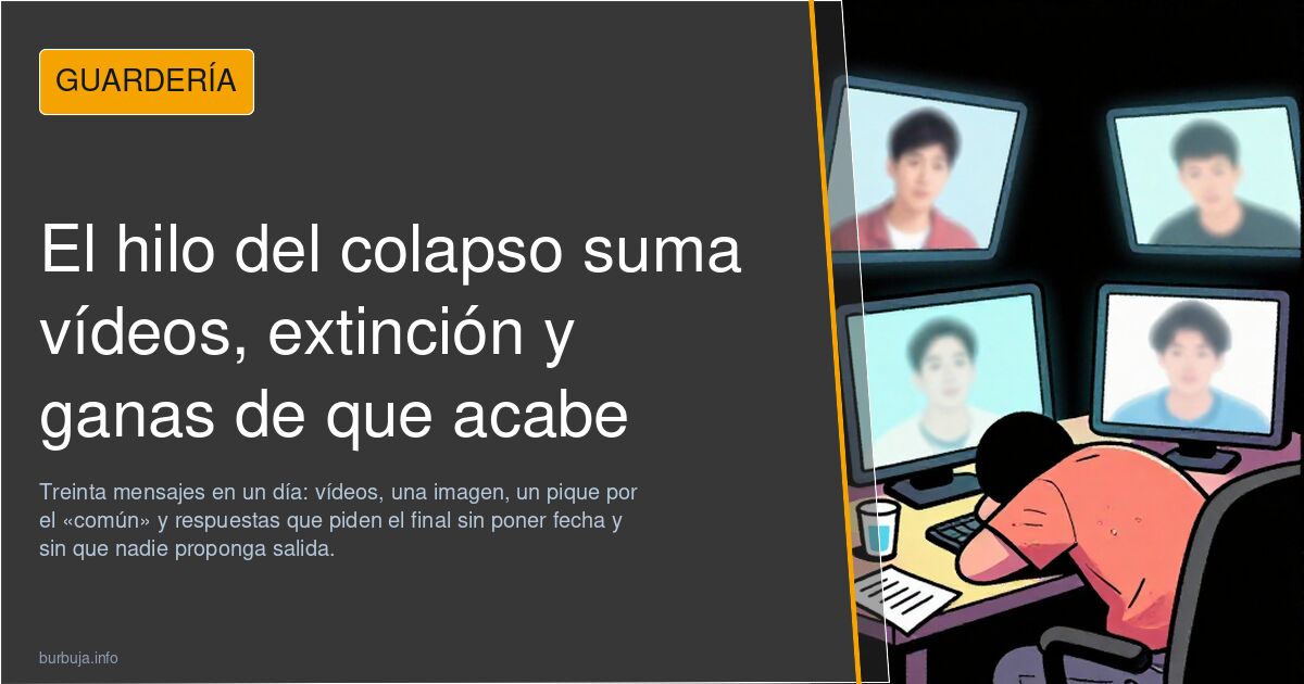 El hilo del colapso suma vídeos, extinción y ganas de que acabe