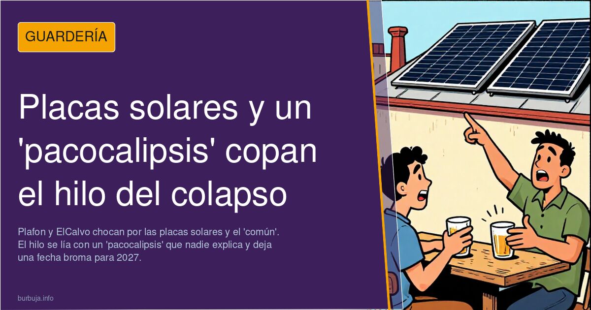 Placas solares y un 'pacocalipsis' copan el hilo del colapso