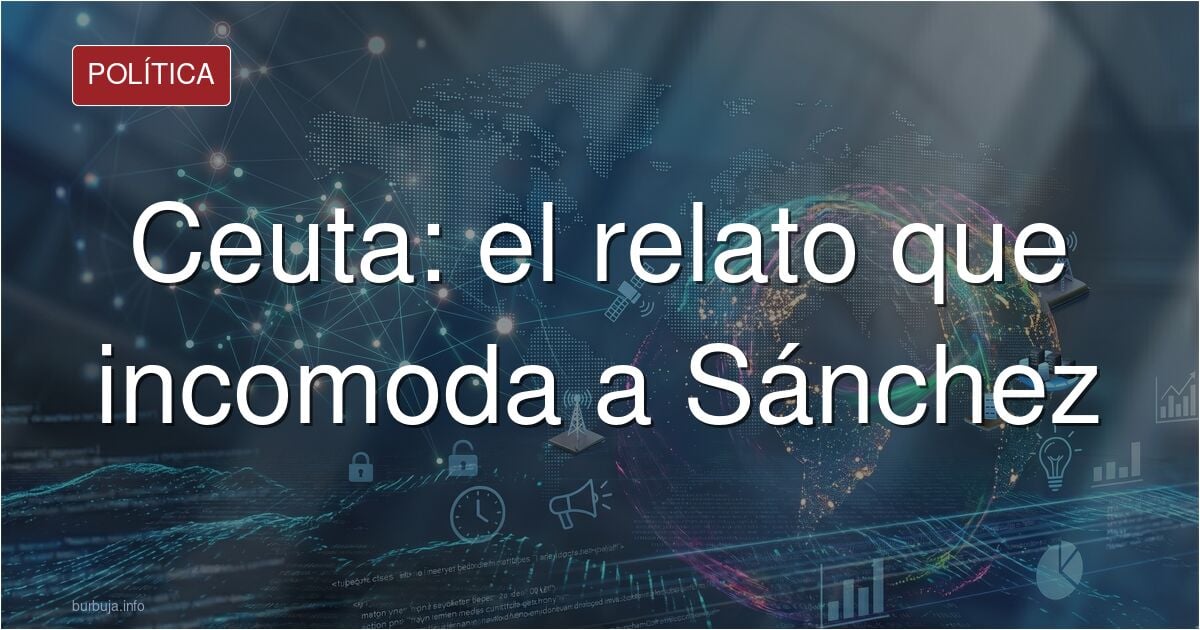 Ceuta es el relato (Ignacio Camacho en El ABC)