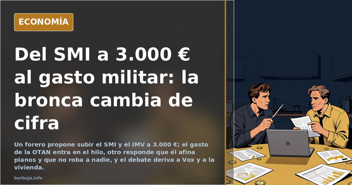 Del SMI a 3.000 € al gasto militar: la bronca cambia de cifra