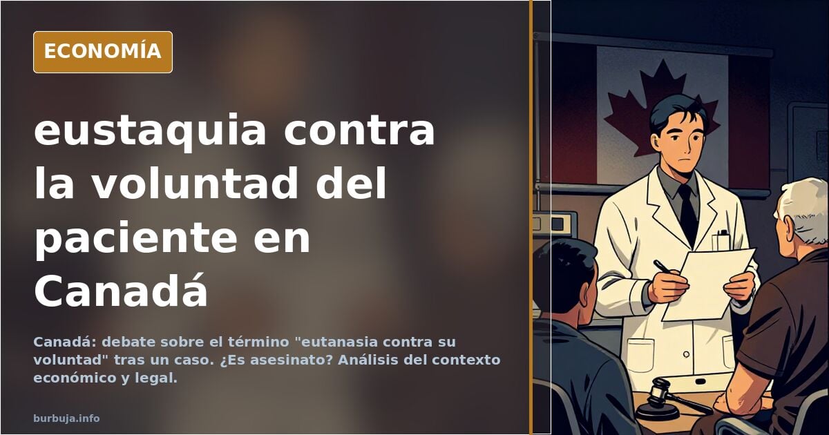 eustaquia contra la voluntad del paciente en Canadá