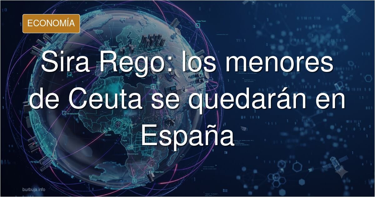 Sira Rego da por hecha la permanencia de los menas llegados a Ceuta: "Quieren quedarse en España. Y se van a quedar"