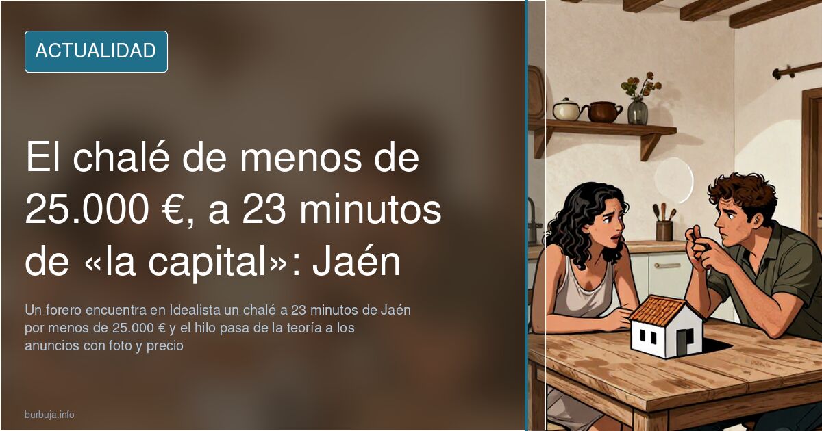 El chalé de menos de 25.000 €, a 23 minutos de «la capital»: Jaén
