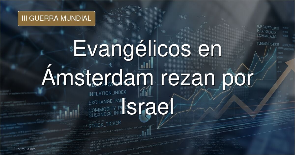 Evangélicos en Amsterdan rezan por Israel