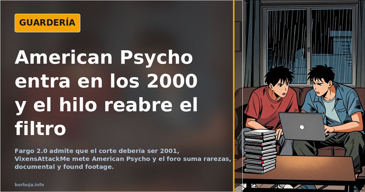 American Psycho entra en los 2000 y el hilo reabre el filtro