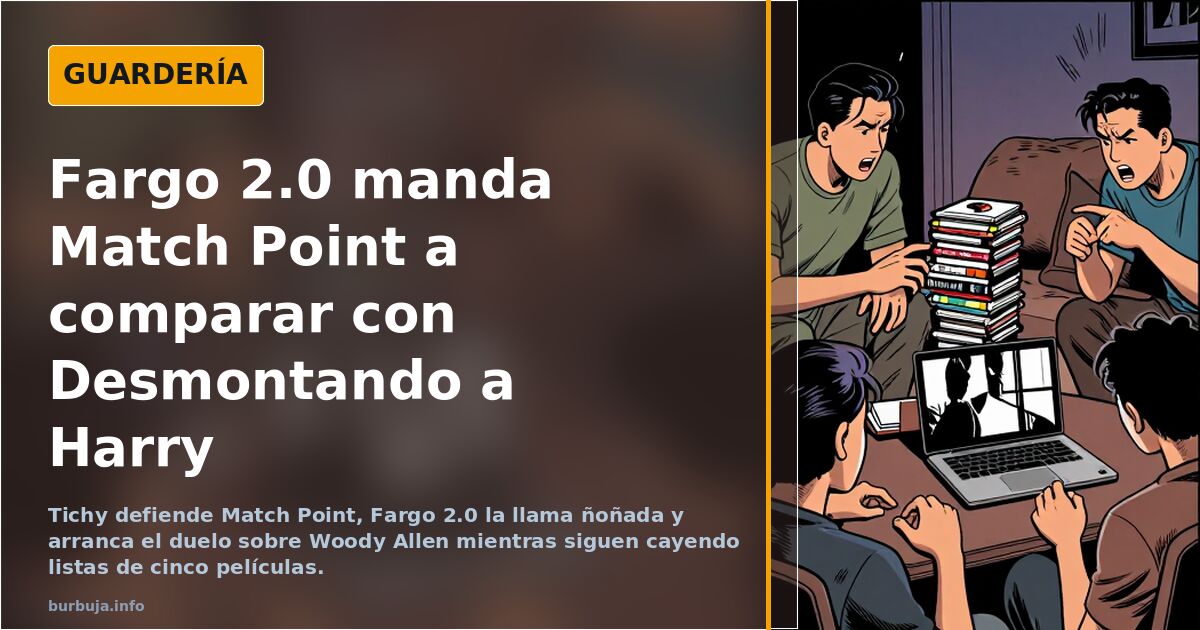 Fargo 2.0 manda Match Point a comparar con Desmontando a Harry