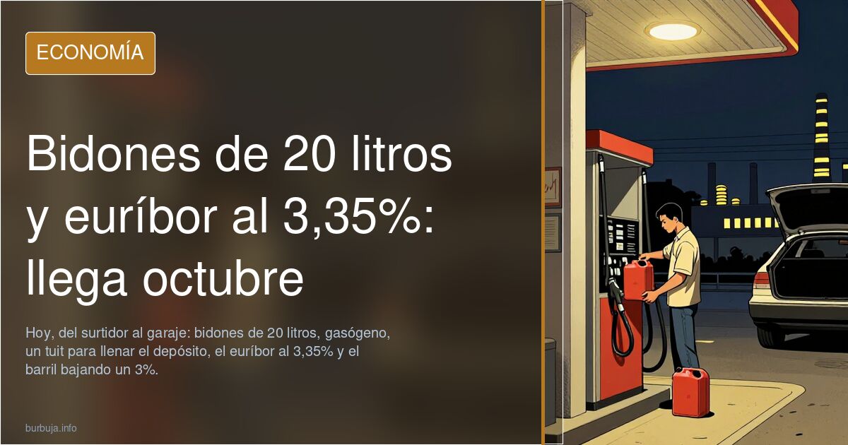 Bidones de 20 litros y euríbor al 3,35%: llega octubre