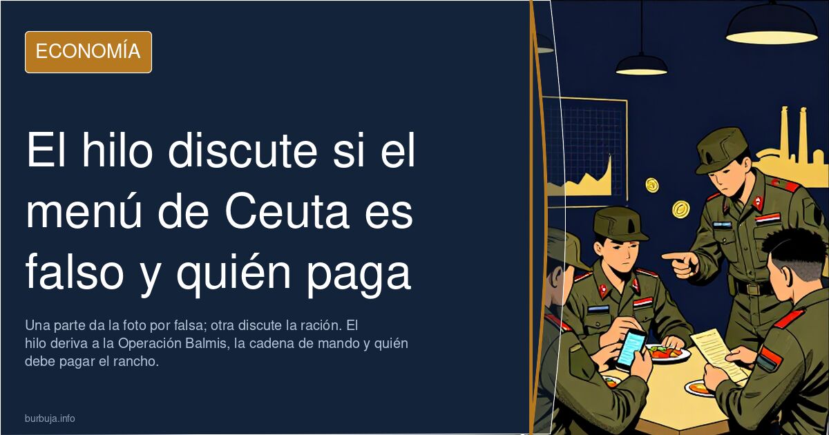 El hilo discute si el menú de Ceuta es falso y quién paga