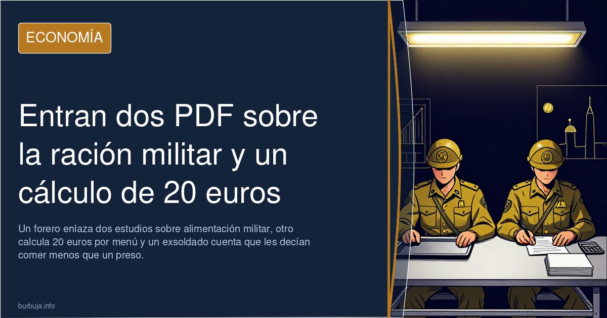 Entran dos PDF sobre la ración militar y un cálculo de 20 euros