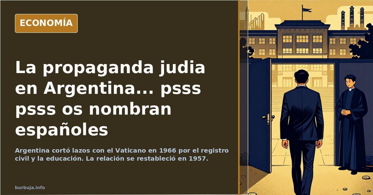 La propaganda judia en Argentina... psss psss os nombran españoles