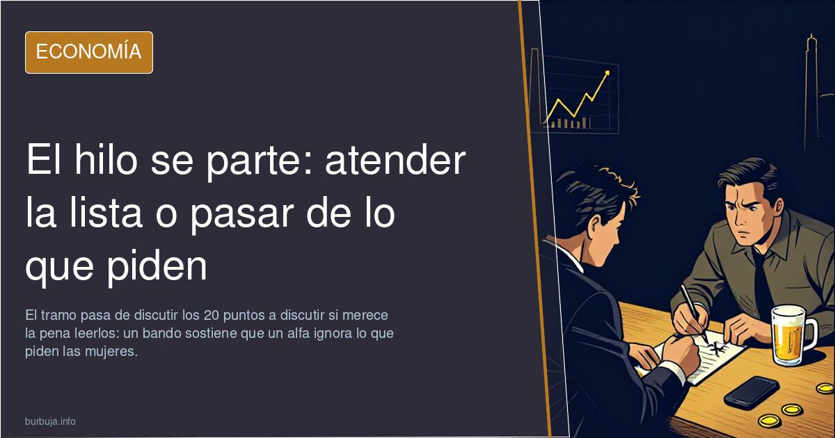 El hilo se parte: atender la lista o pasar de lo que piden