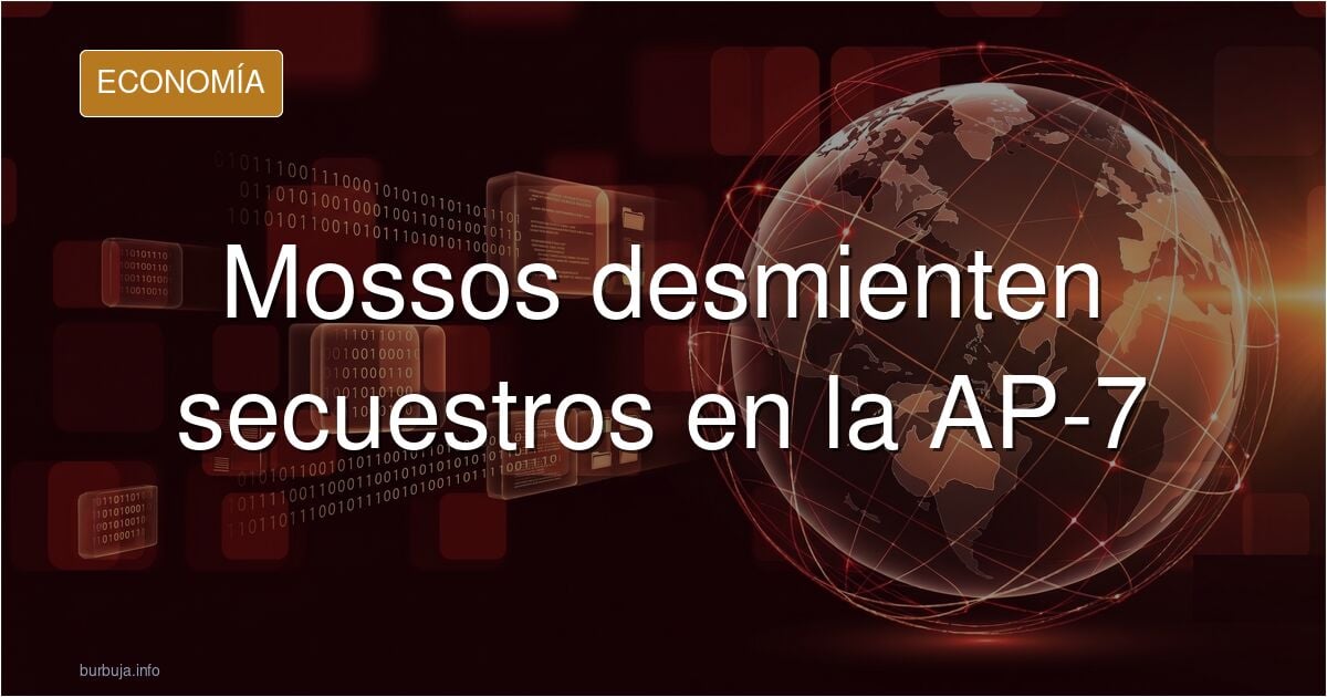 Twit de los mossos hace 4 meses "es falso, no hay secuestros en el AP7" - Ayer mismo se produce un secuestro perpetrado por falsos policias en la AP7