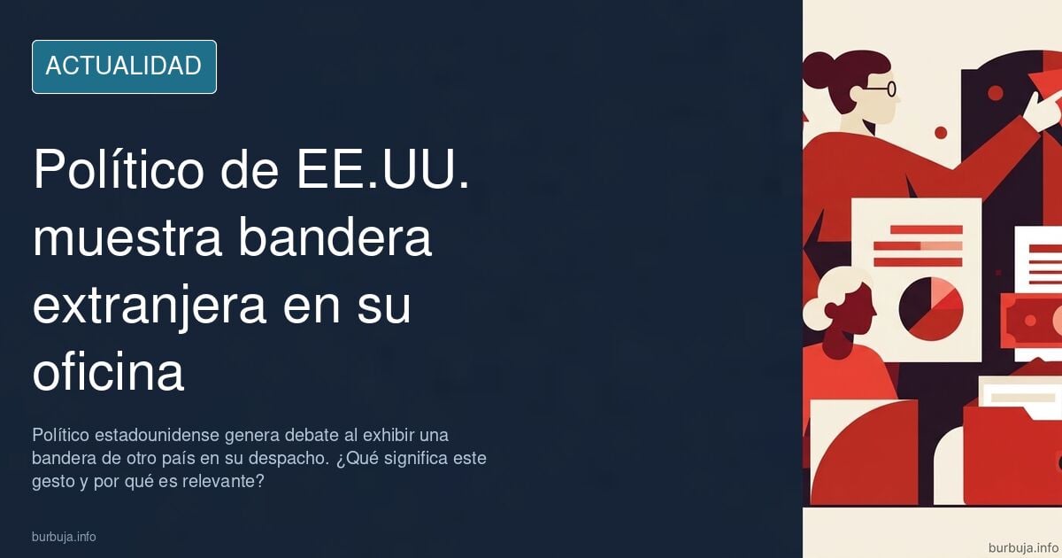 Senador del pais proge (usa) hace un vídeo con una bandera grande de un país extrangero.