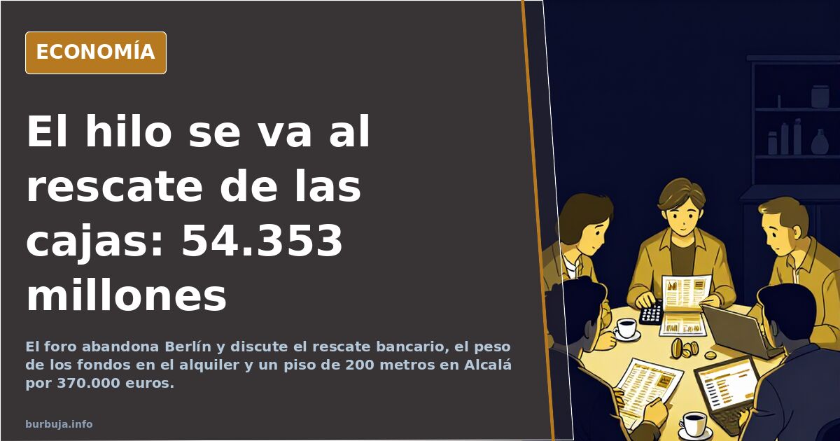 El hilo se va al rescate de las cajas: 54.353 millones