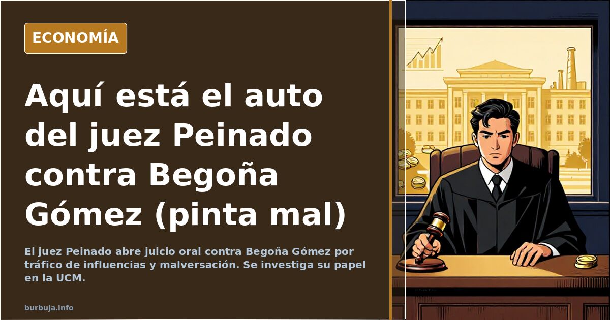 Aquí está el auto del juez Peinado contra Begoña Gómez (pinta mal)
