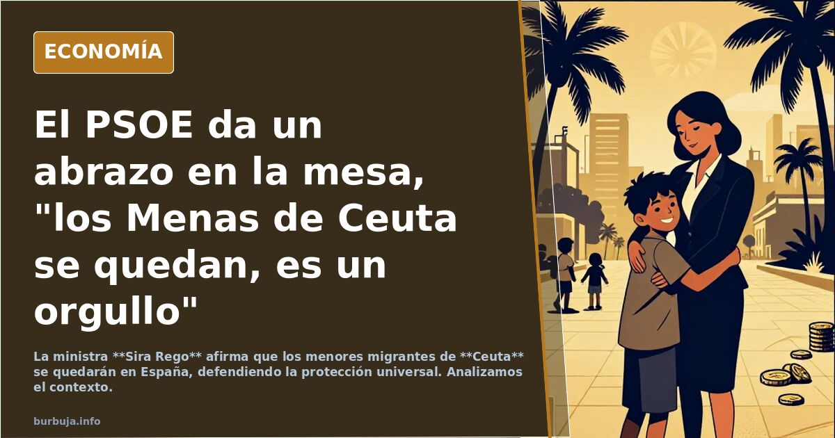 El PSOE defiende que los Menas de Ceuta se quedan