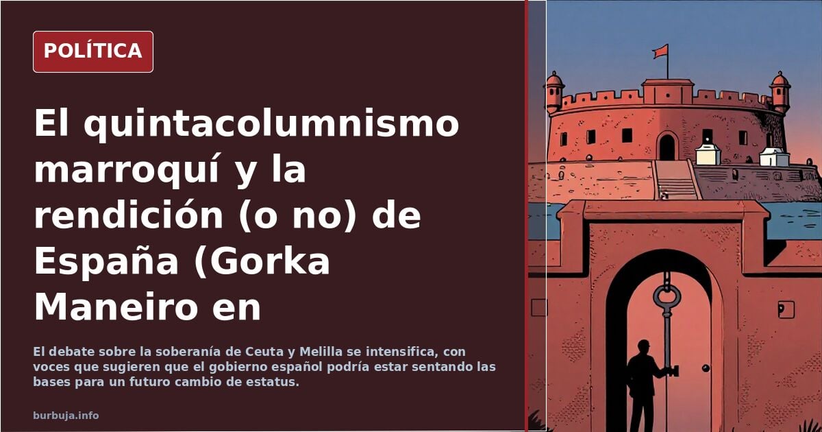 El quintacolumnismo jovenlandés y la rendición (o no) de España (Gorka Maneiro en Vozpópuli)