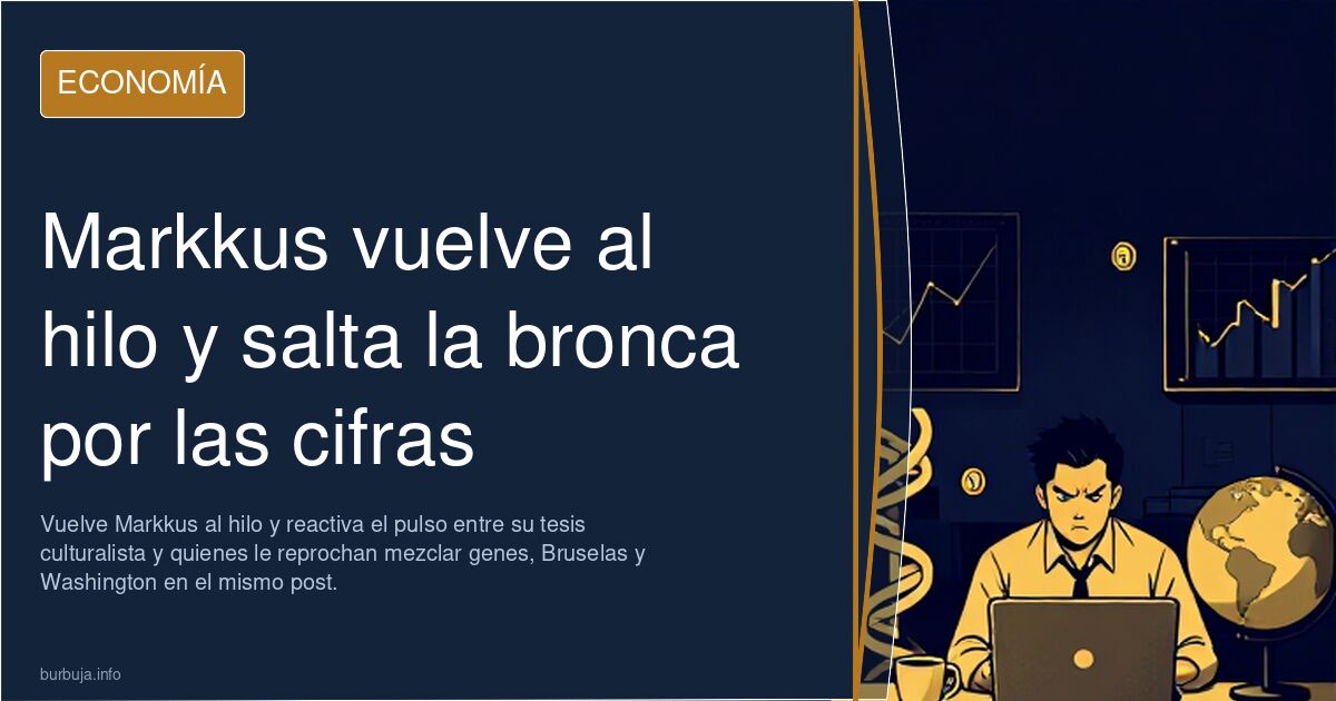 Markkus vuelve al hilo y salta la bronca por las cifras