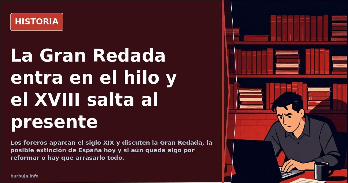 La Gran Redada entra en el hilo y el XVIII salta al presente