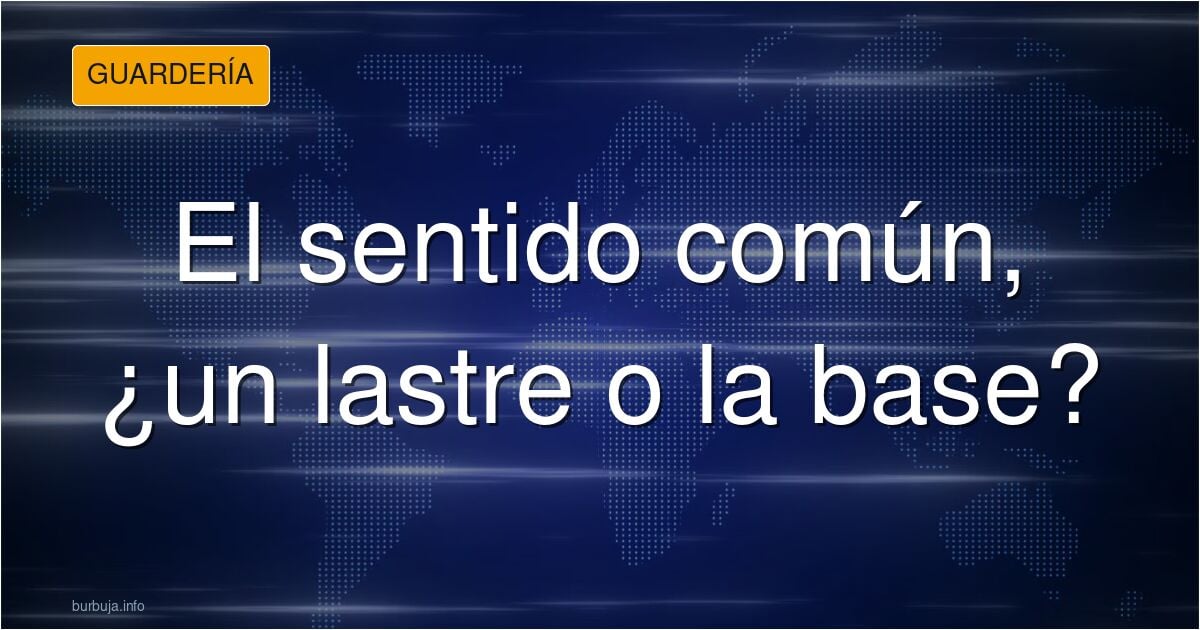 Reivindicación racional del SENTIDO COMÚN