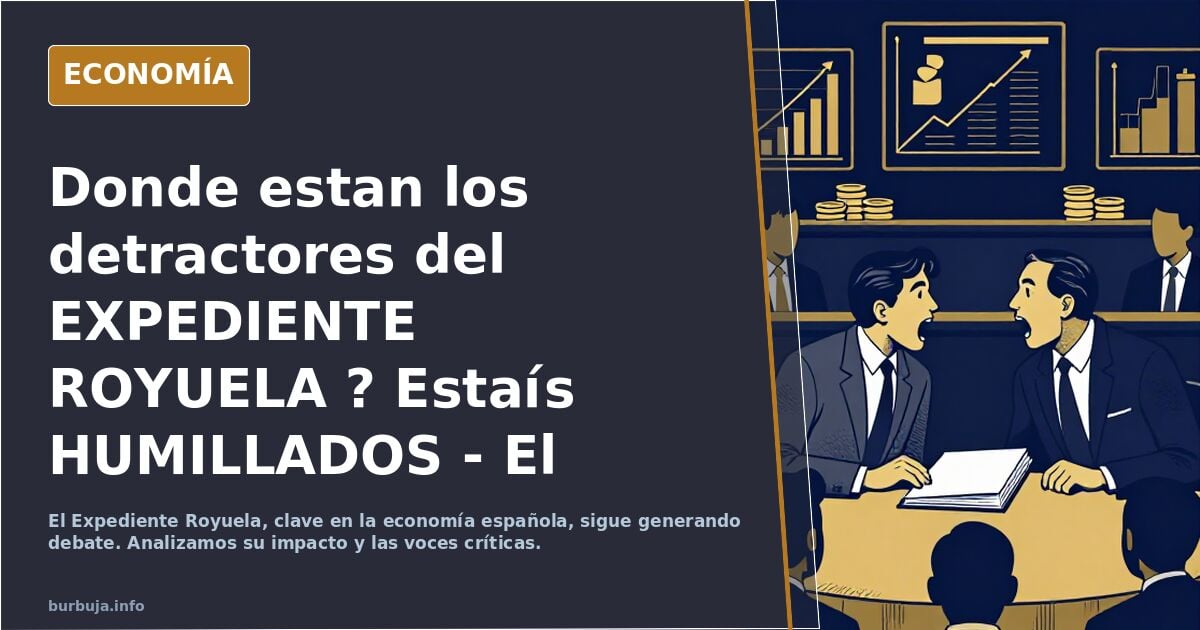 Donde estan los detractores del EXPEDIENTE ROYUELA ? Estaís HUMILLADOS - El PSOE paga a SICARIOS para ASESINAR