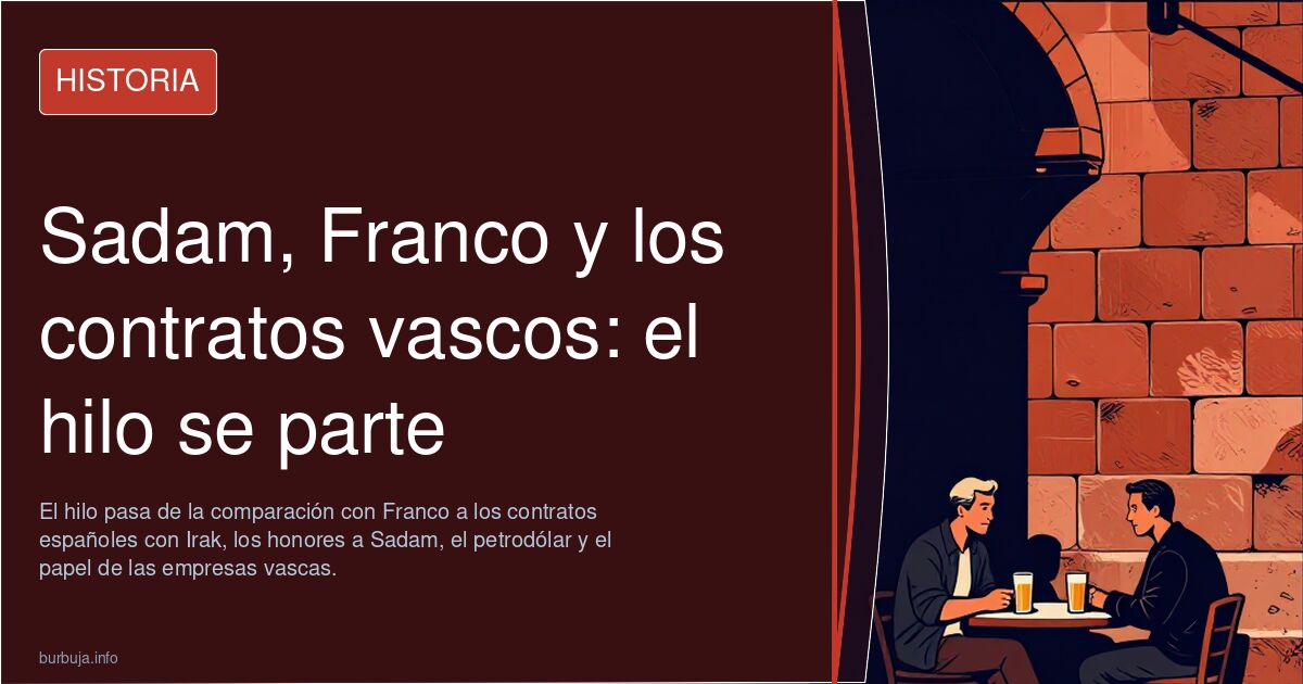Sadam, Franco y los contratos vascos: el hilo se parte