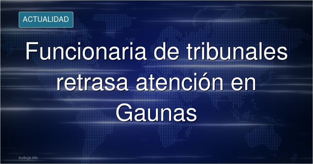 Sorpresa en las Gaunas, funcivagos de los Tribunales vagueando.