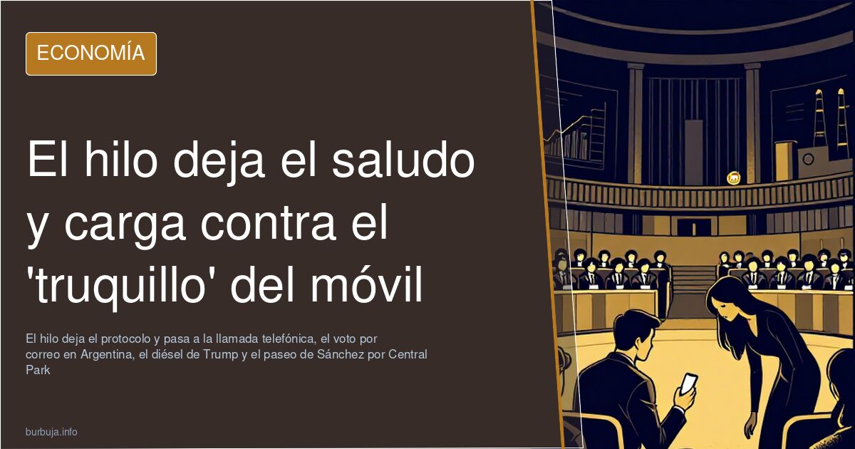 El hilo deja el saludo y carga contra el 'truquillo' del móvil
