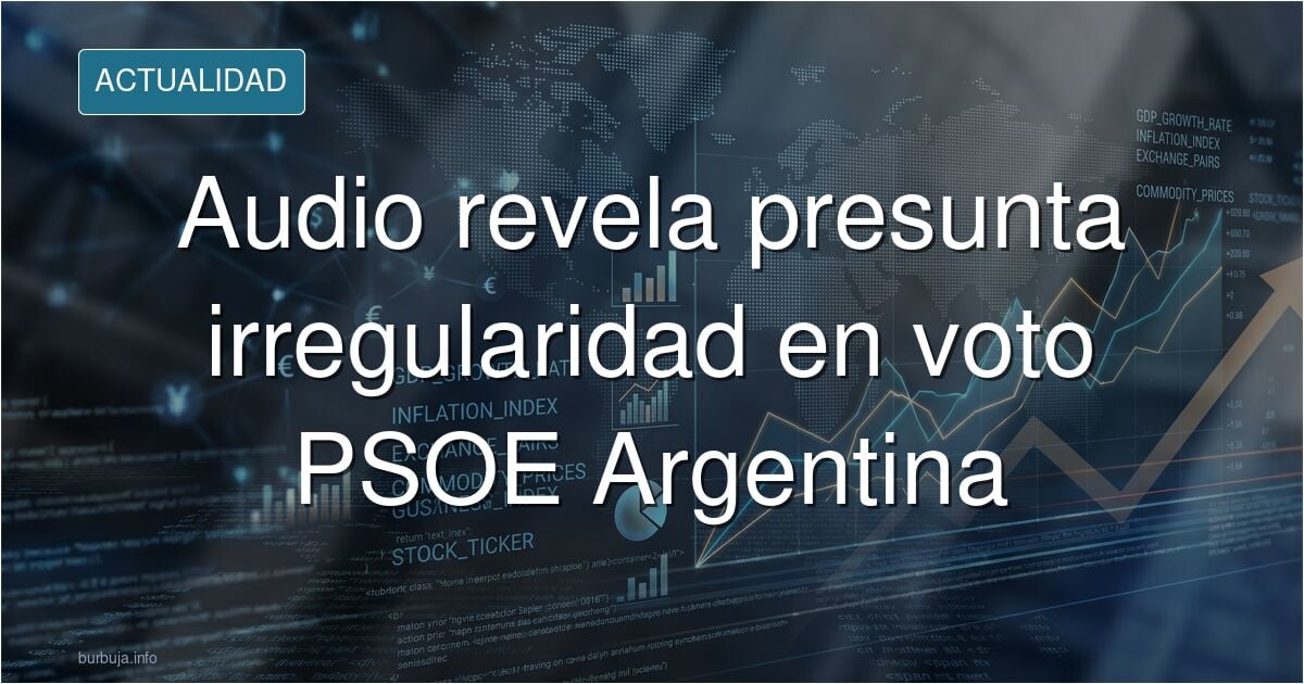 El audio de la líder del PSOE en Argentina pidiendo pasaportes de perecidos para votar a Sánchez por correo en 2023 Los militantes del PSOE argentino de