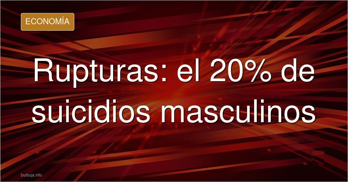 El 20% de los suicidios de los hombres se deben a la separación o ruptura