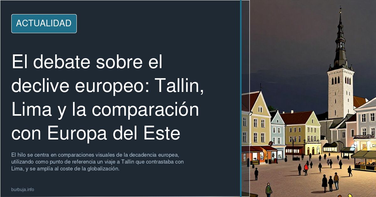 El debate sobre el declive europeo: Tallin, Lima y la comparación con Europa del Este