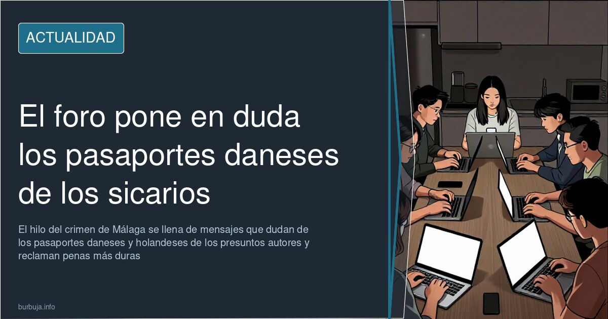 El foro pone en duda los pasaportes daneses de los sicarios