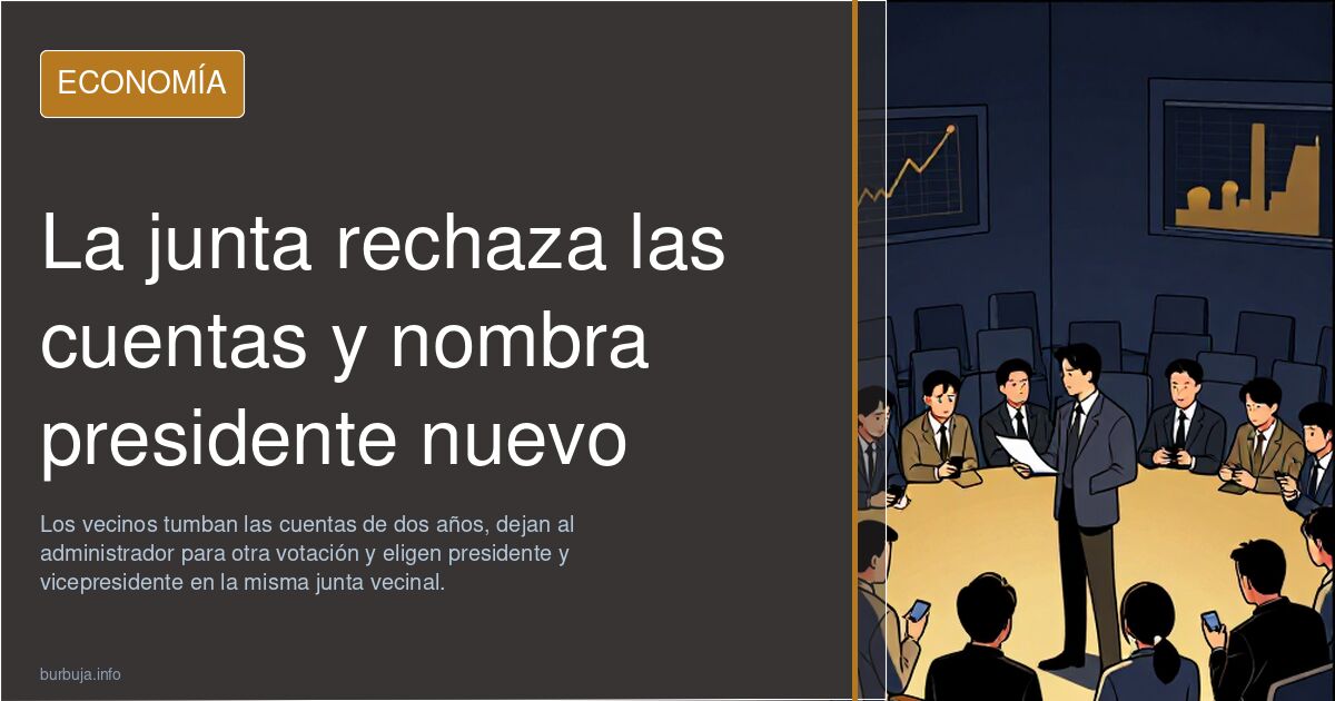 La junta rechaza las cuentas y nombra presidente nuevo
