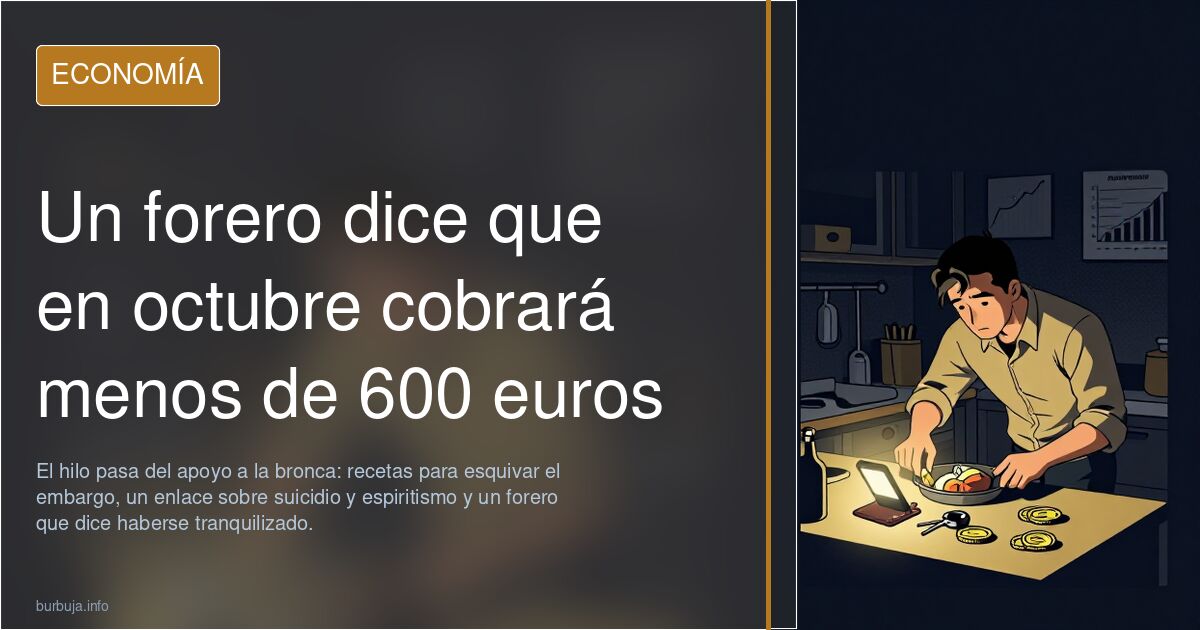 Un forero dice que en octubre cobrará menos de 600 euros