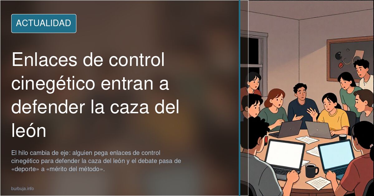 Enlaces de control cinegético entran a defender la caza del león